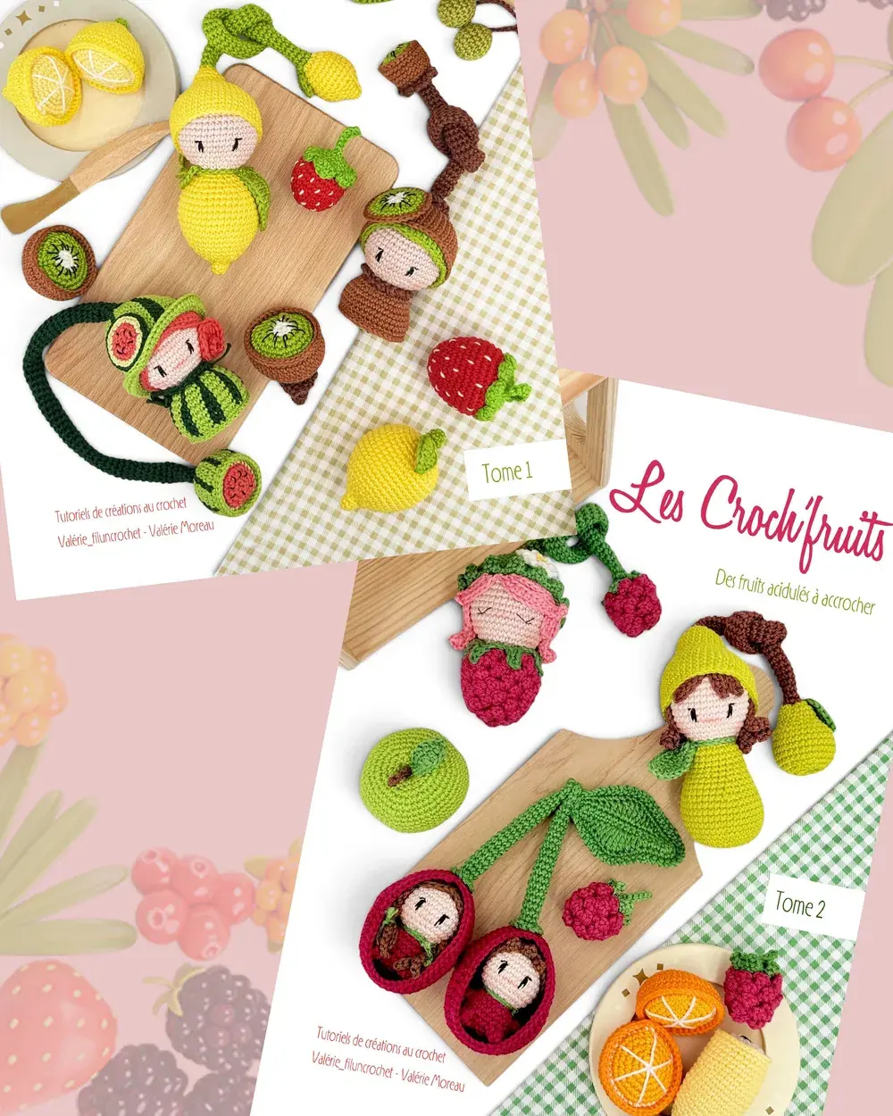 Les deux tomes des Croch’fruits entourés de fruits au crochet